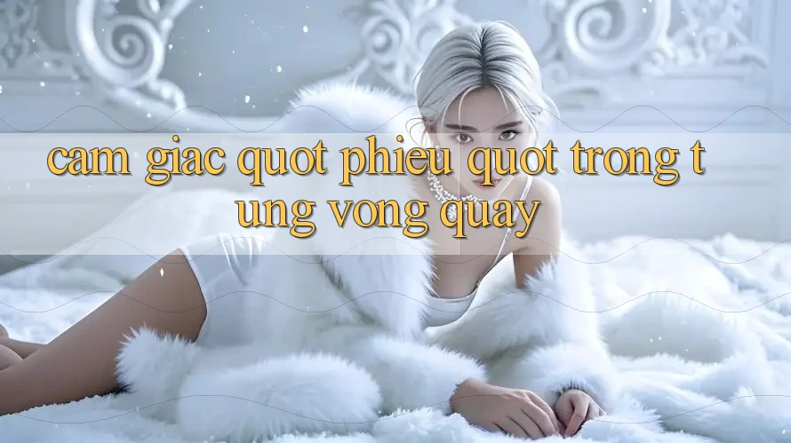 Cảm giác " phiêu" trong từng vòng quay Cảm giác " phiêu" trong từng vòng quay