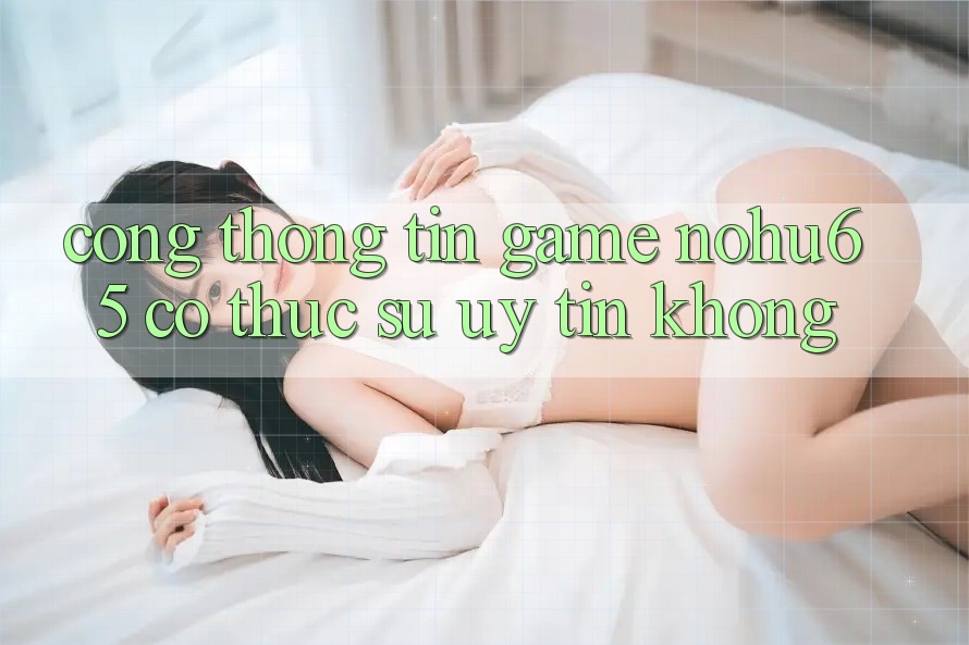Cổng thông tin game nohu65 có thực sự uy tín không?
