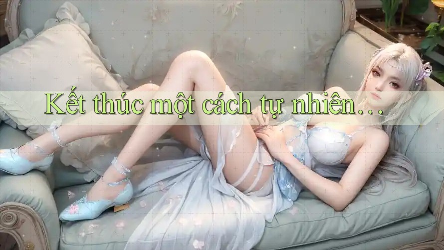 Kết thúc một cách tự nhiên…