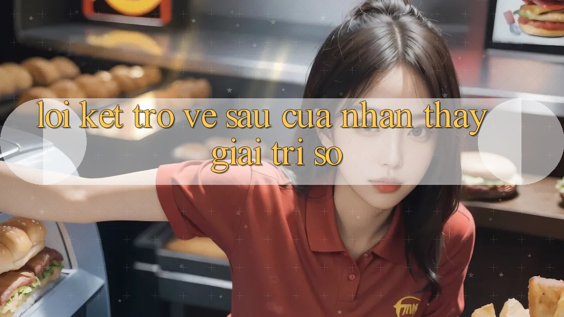 Lời Kết: Trở về sau Của Nhận thấy Giải Trí Số Lời Kết: Trở về sau Của Nhận thấy Giải Trí Số