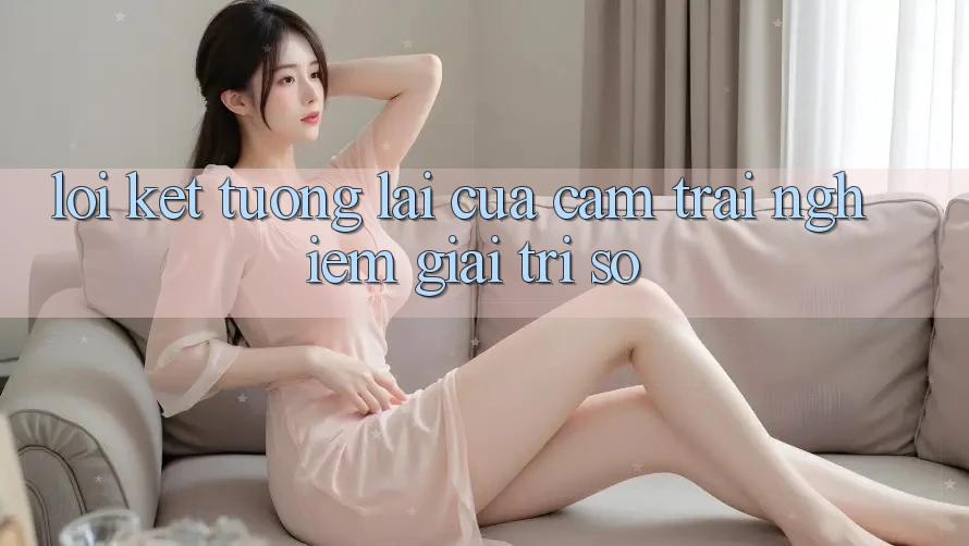 Lời Kết: Tương Lai Của Cảm trải nghiệm Giải Trí Số