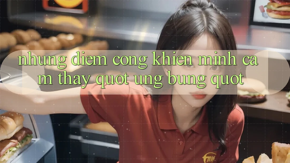 Những điểm cộng khiến mình cảm thấy " ưng bụng"