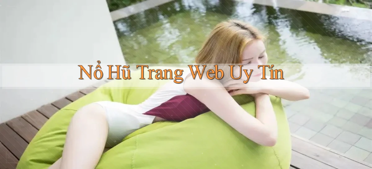 nổ hũ Trang web uy tín