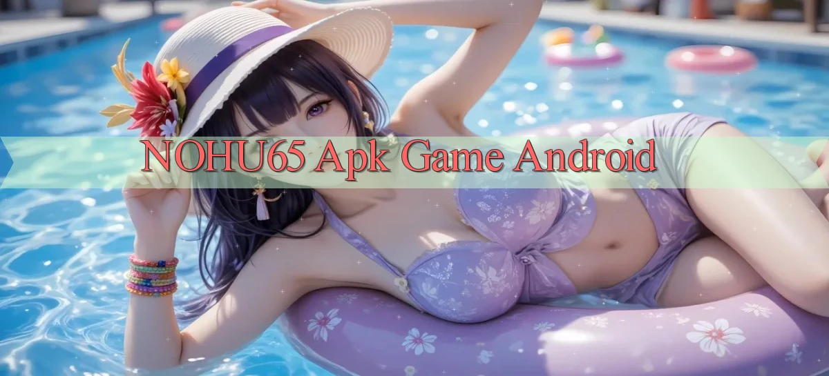 nohu65 apk game android