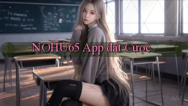 nohu65 app đặt cược