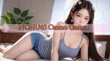 nohu65 casino games