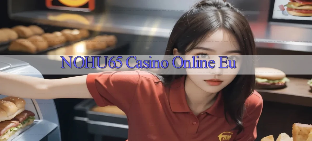 nohu65 casino online eu
