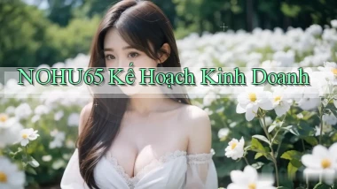 nohu65  kế hoạch kinh doanh