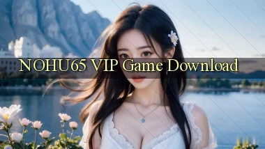 nohu65 VIP Game Download